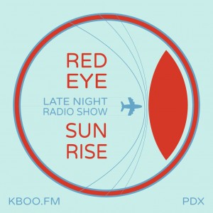 Red Eye Sunrise Late Night Radio Show